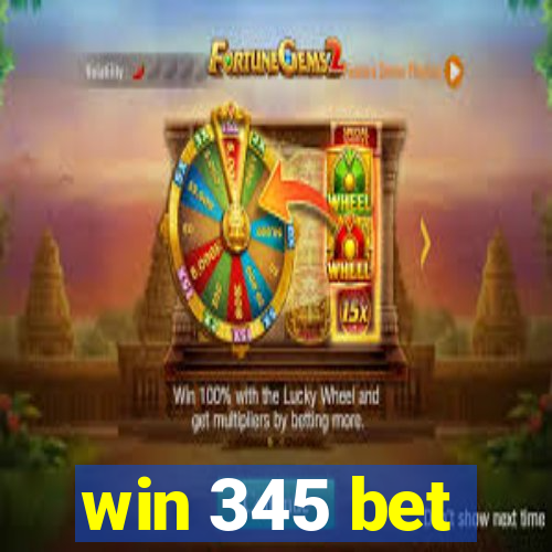 win 345 bet